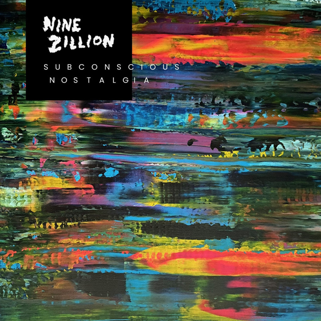 Nine Zillion - Subconscious Nostalgia