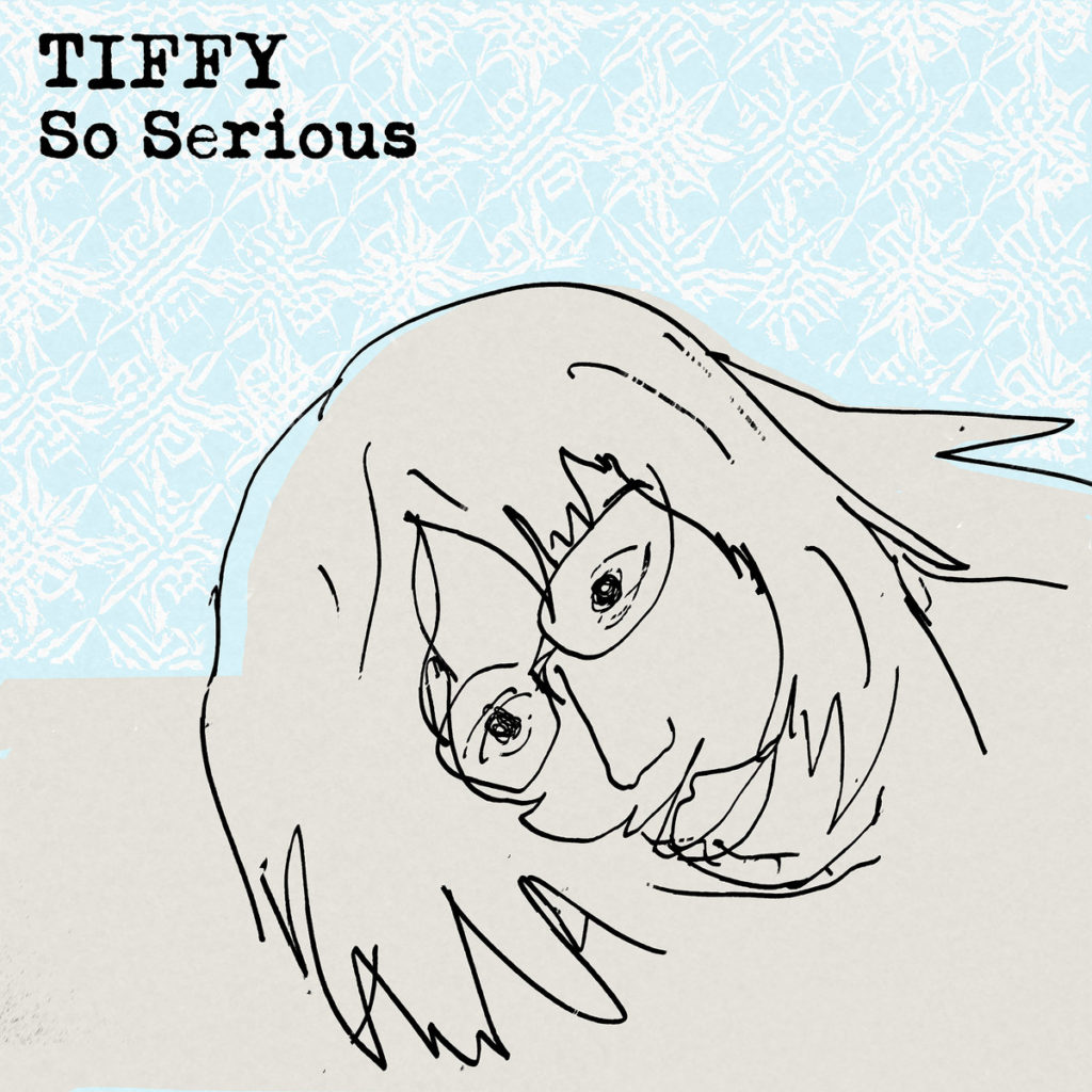 TIFFY - so serious